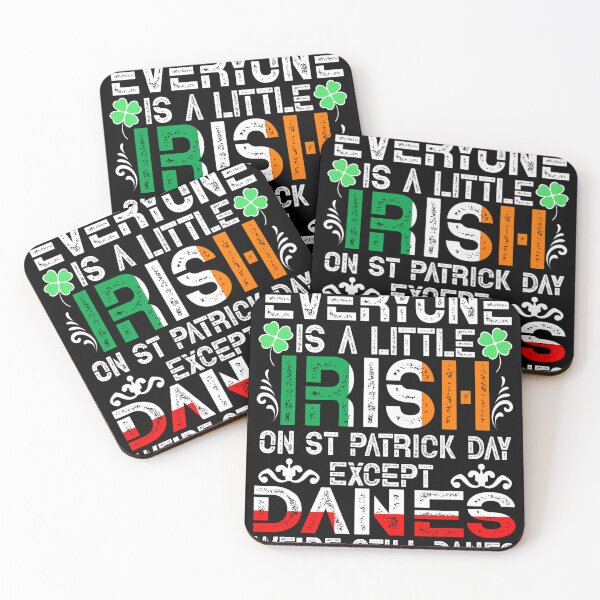 Item preview, Everyone Is A Little Irish On St Patrick Day Except Danes designed and sold by BalladOfZeus.