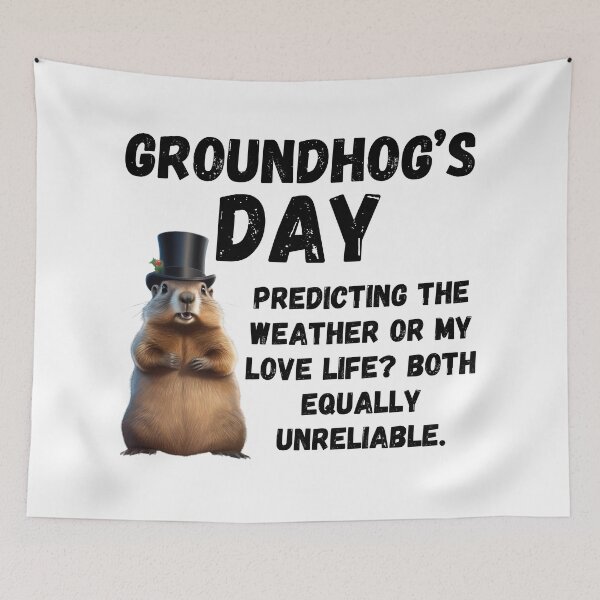 Item preview, Groundhog Day, funny saying designed and sold by RiffRaffGraffix.