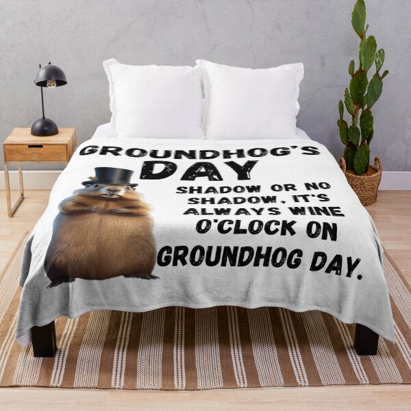 Item preview, Groundhog Day, funny saying designed and sold by RiffRaffGraffix.