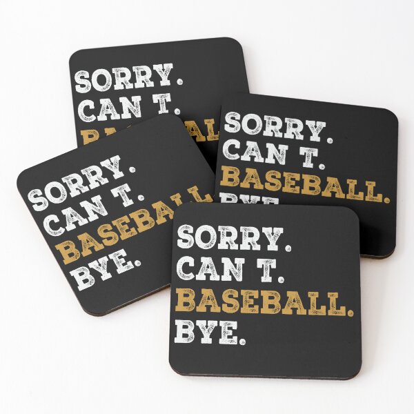 Item preview, Sorry Can t Baseball bye . designed and sold by jjackallann.