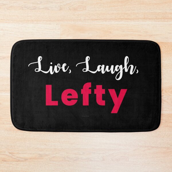 Item preview, Live, Laugh, Lefty designed and sold by Logo-A-GoGo.