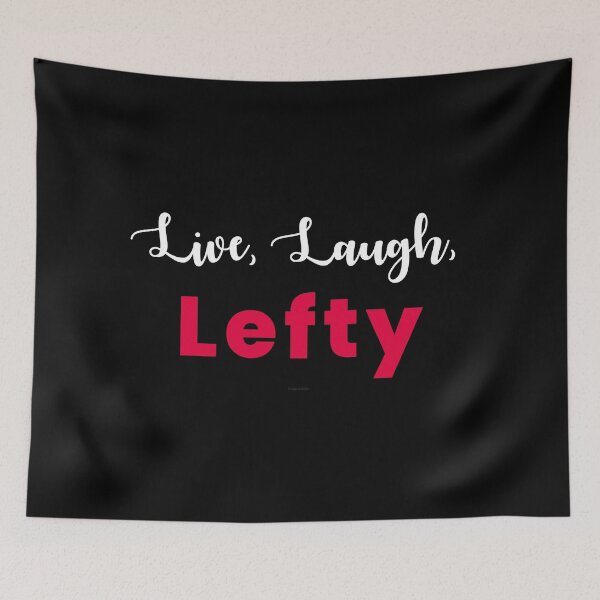 Item preview, Live, Laugh, Lefty designed and sold by Logo-A-GoGo.