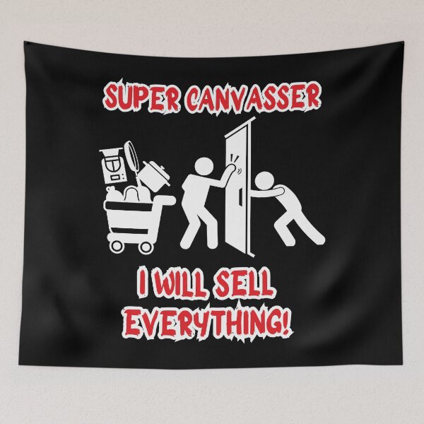 Item preview, Super canvasser i will sell everything. funny gift for a salesman. designed and sold by GroonSpace.