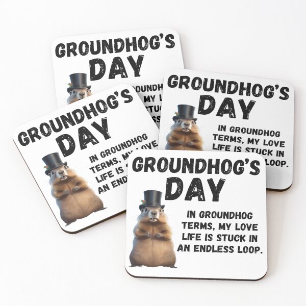 Item preview, Groundhog Day, funny saying designed and sold by RiffRaffGraffix.