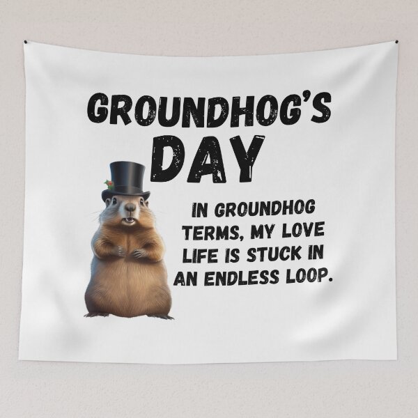 Item preview, Groundhog Day, funny saying designed and sold by RiffRaffGraffix.