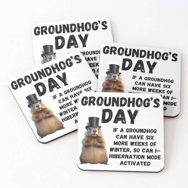 Item preview, Groundhog Day, funny saying designed and sold by RiffRaffGraffix.