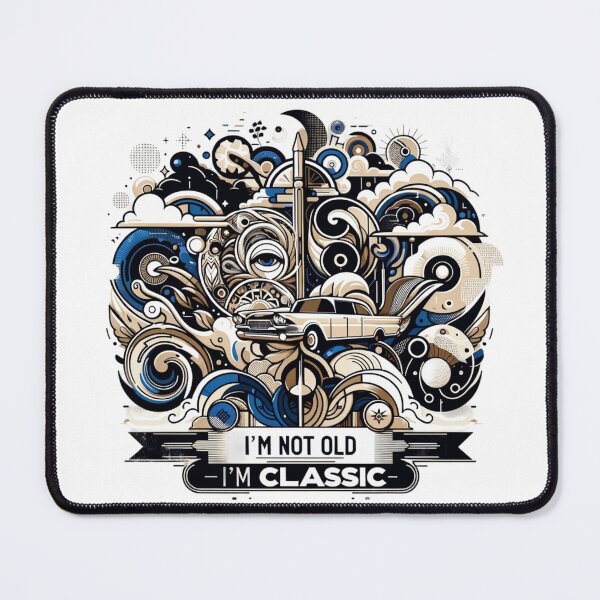 Item preview, I m not Old i m Classic designed and sold by ArtFeverShop.