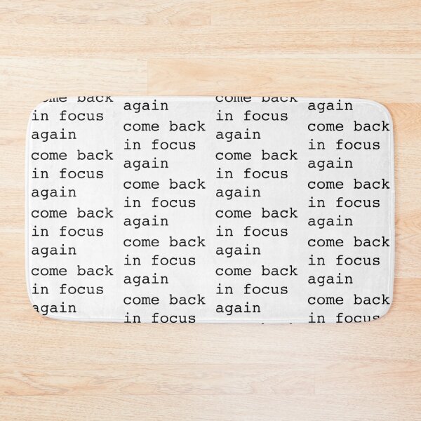 Item preview, come back in focus again designed and sold by shufflik.