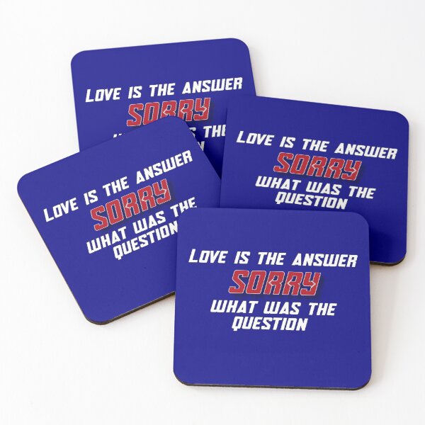 Item preview, Love is the Answer, Sorry What was the Question? designed and sold by Zoltan10.