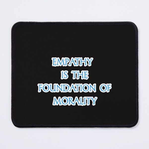 Item preview, Empathy is the foundation of morality designed and sold by Aiyinyangart.