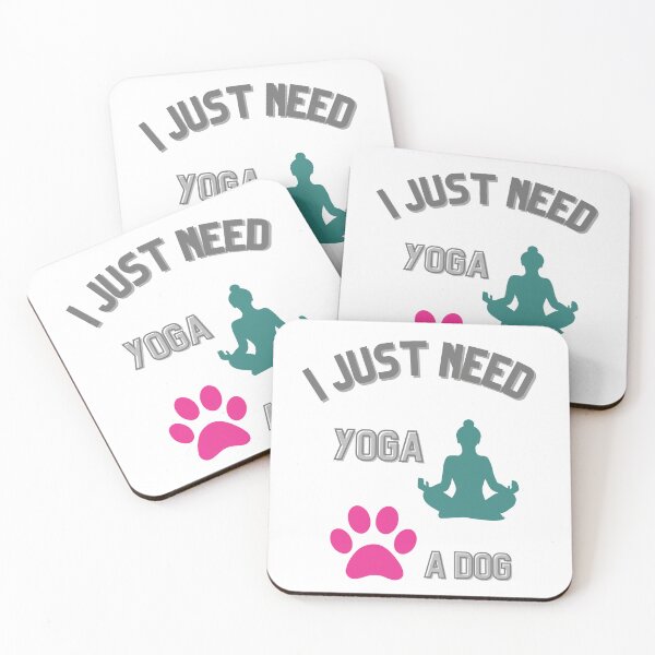 Item preview, I Just Need Yoga And a Dog designed and sold by Psycho-Crazy.