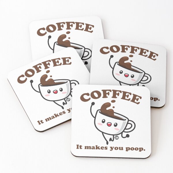 Item preview, Coffee, It makes you poop. designed and sold by TODD GOLDMAN.