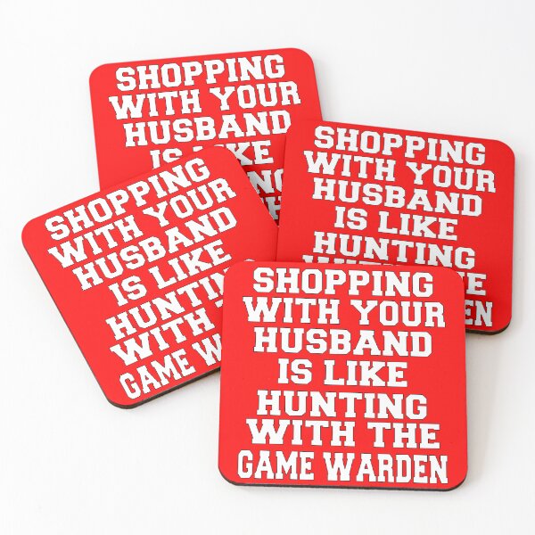 Item preview, Funny Sarcastic Humor Shopping With Your Husband Is Like Hunting With The Game Warden designed and sold by fantasticdesign.