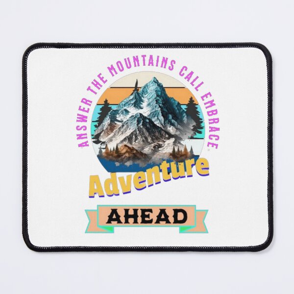 Item preview, answer the mountains call embrace adventure ahead designed and sold by jonmobo.