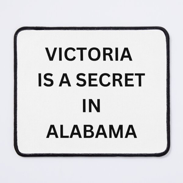 Item preview, Shhh! The Truth About Victoria in Alabama is Out - Victoria is a secret in Alabama designed and sold by shy8.