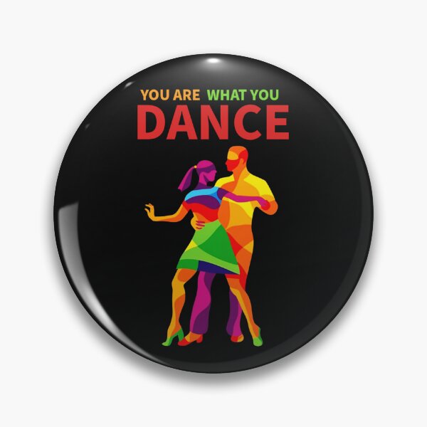 Item preview, you are what you dance. dance lovers design designed and sold by La Loca.
