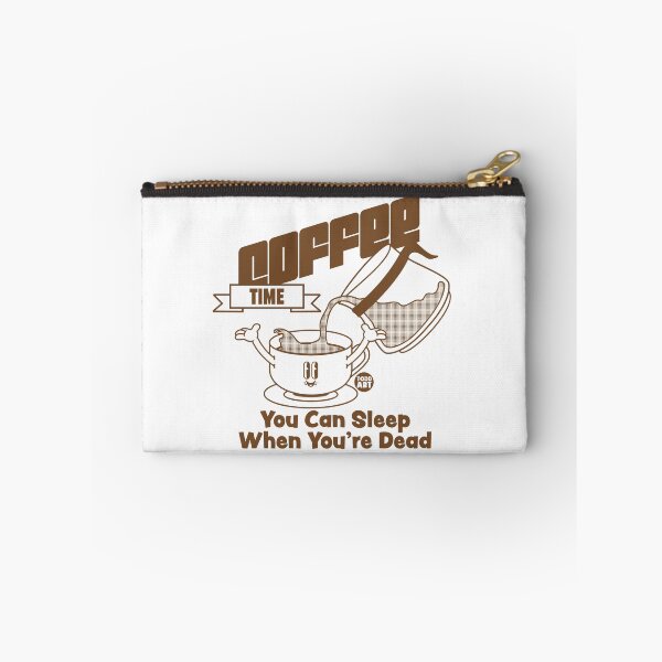 Item preview, Coffee Time. You can sleep when you're dead. designed and sold by TODD GOLDMAN.