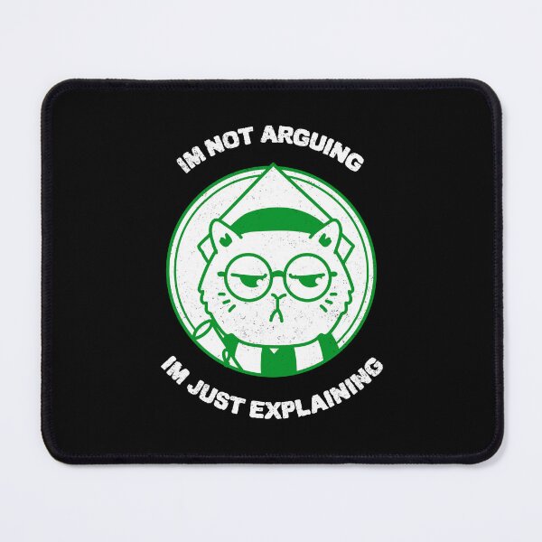 Item preview, I am not arguing, I am just explaining - Funny Sarcastic Debater  designed and sold by Kamran-Sharjeel.