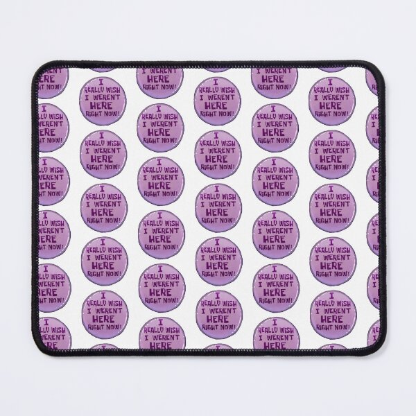 Item preview, I really wish I weren't here right now! designed and sold by IQproducts.