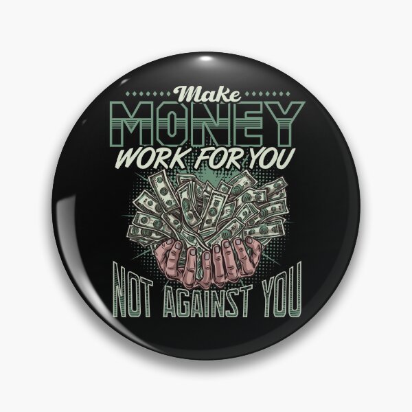 Item preview, Make money work for you not against you designed and sold by Print_Fuse.