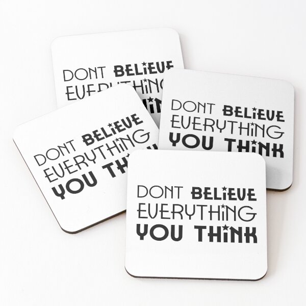 Item preview, Dont Believe Everything You Think quote designed and sold by AestHenni17.