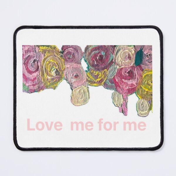 Item preview, Love me for me designed and sold by Tonyasartprints.