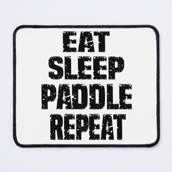 Item preview, EAT SLEEP BADDLE REPEAT , PADDLE BOARDING  KAYAKING  designed and sold by Latifay.