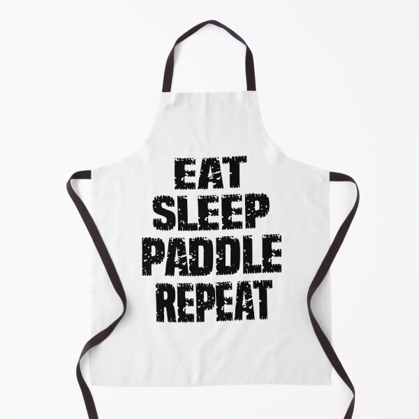 Item preview, EAT SLEEP BADDLE REPEAT , PADDLE BOARDING  KAYAKING  designed and sold by Latifay.