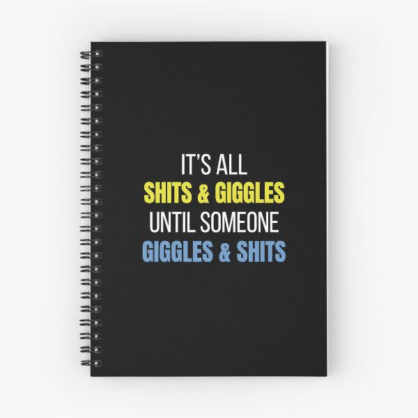 Item preview, Copy of Its All Shits and Giggles Until Someone Giggles & Shits designed and sold by Issfoula.
