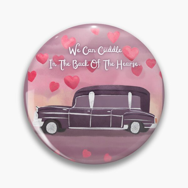 Item preview, We Can Cuddle In The Back Of The Hearse designed and sold by feistyfeminine.