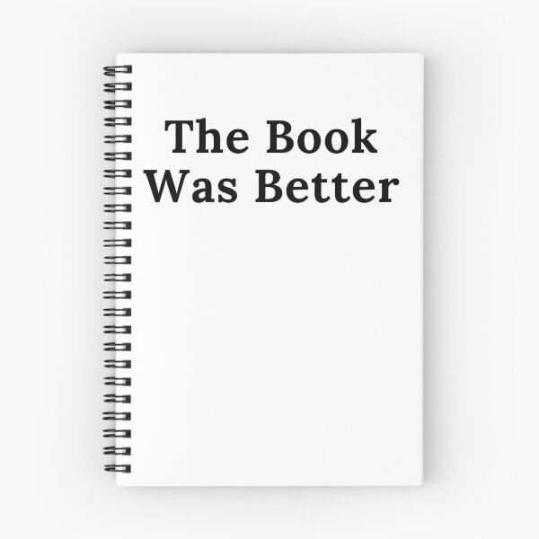 Item preview, The Book Was Better - Simple Black Text designed and sold by TheKnightWriter.