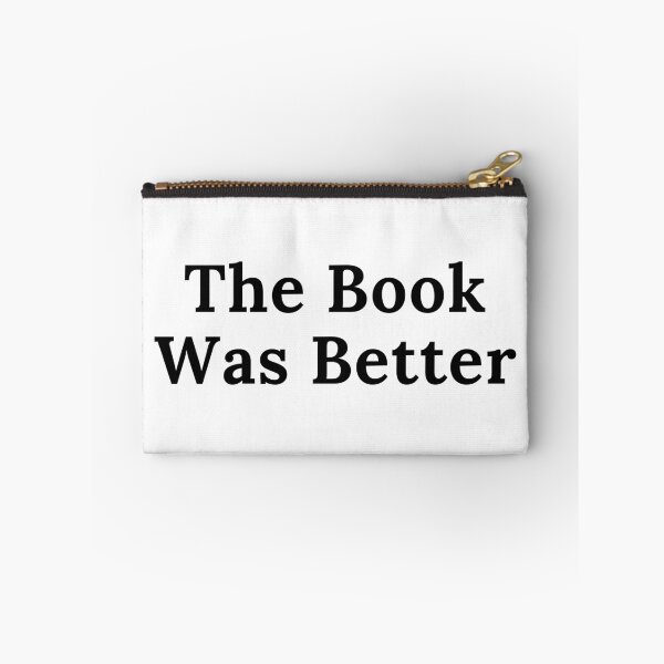 Item preview, The Book Was Better - Simple Black Text designed and sold by TheKnightWriter.