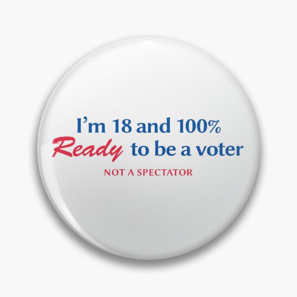 Item preview, 18 and Ready to Vote, First-Time Voter Quote designed and sold by Maria Garcia.