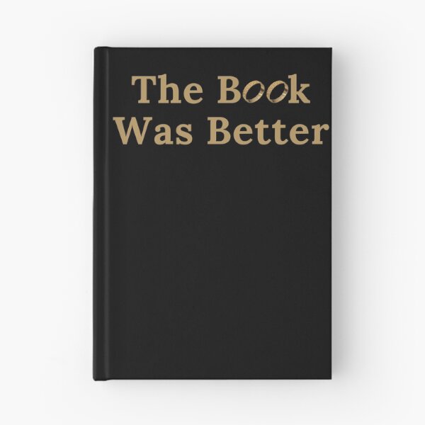 Item preview, The Book Was Better - Ring Version designed and sold by TheKnightWriter.