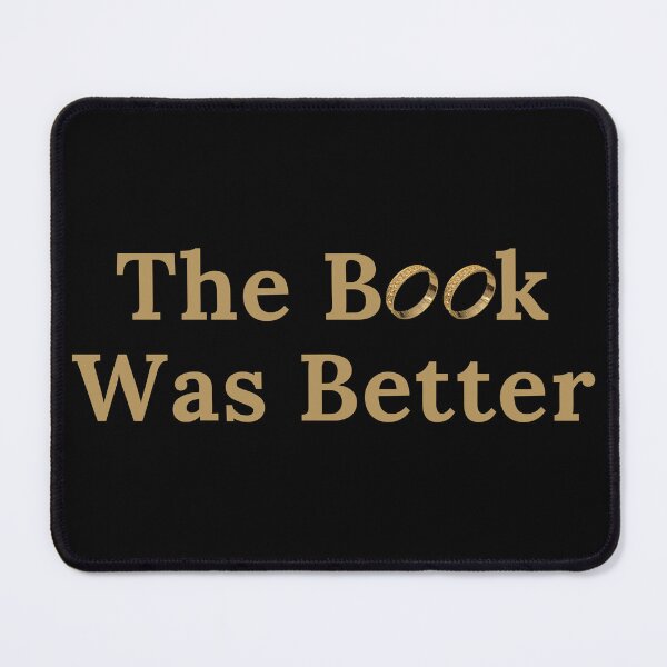 Item preview, The Book Was Better - Ring Version designed and sold by TheKnightWriter.