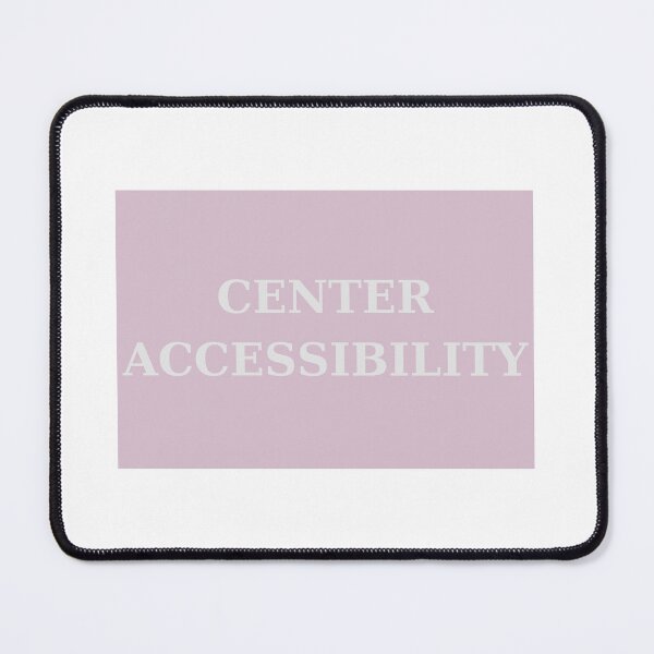 Item preview, Center Accessibility designed and sold by autumnpoppop.