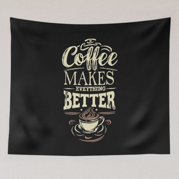 Item preview, Coffee Makes Everthing Better 3 designed and sold by Psycho-Crazy.