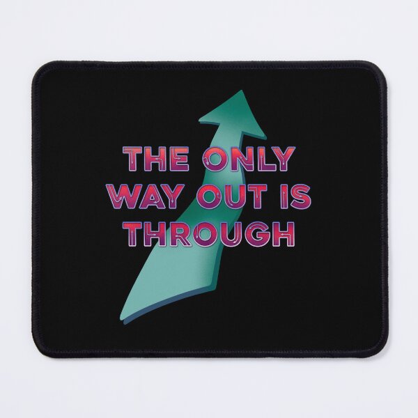 Item preview, The only way out is through designed and sold by DaveDanchuk.