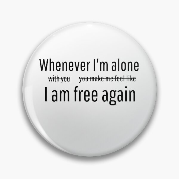 Item preview, Whenever I'm Alone designed and sold by scratchedhand.