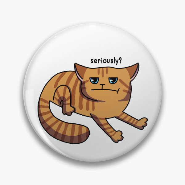 Item preview, Seriously? designed and sold by TheDangerGoose.