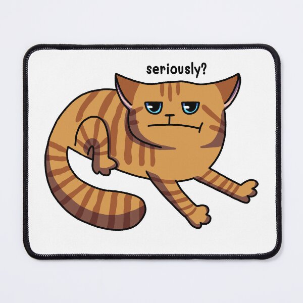 Item preview, Seriously? designed and sold by TheDangerGoose.