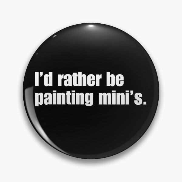 Item preview, Id rather be painting minis designed and sold by WarHaven.