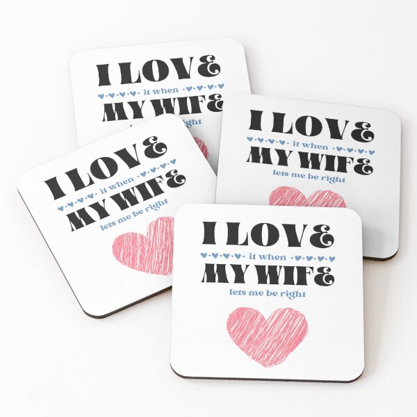 Item preview, I LOVE it when MY WIFE lets me be right! designed and sold by caFUNated.