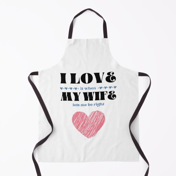 Item preview, I LOVE it when MY WIFE lets me be right! designed and sold by caFUNated.