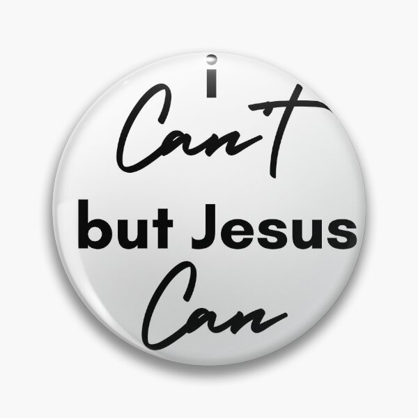 Item preview, I can’t but Jesus can designed and sold by seven11photos.