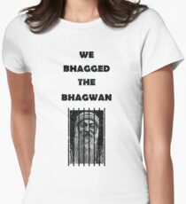 We Bhagged The Bhagwan Women's Fitted T-Shirt