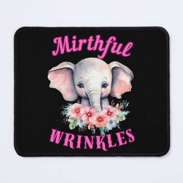 Item preview, Mirthful Wrinkles. elephant saying designed and sold by ElephantVibes.