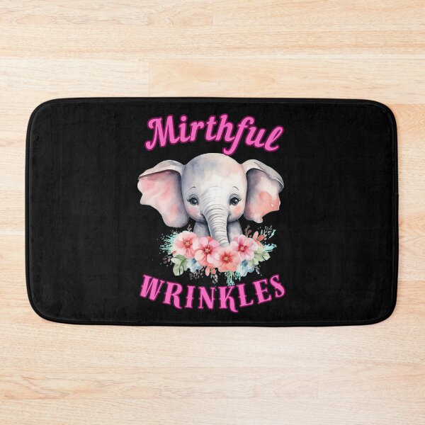 Item preview, Mirthful Wrinkles. elephant saying designed and sold by ElephantVibes.