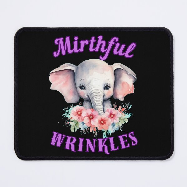 Item preview, Mirthful Wrinkles. elephant quote designed and sold by ElephantVibes.