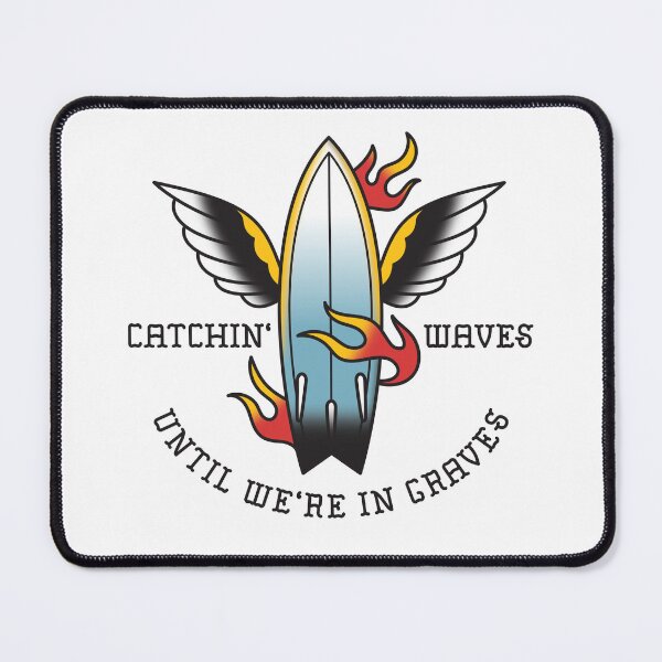 Item preview, Catchin' Waves Until We're In Graves designed and sold by deeebutter-.